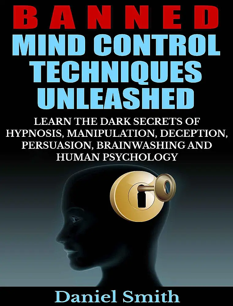 Banned Mind Control Techniques Unleashed