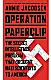 Operation Paperclip The Secret Intelligence Program that Brought Nazi Scientists to America