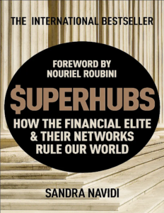 The Superhubs How the Financial Elite and Their Networks Rule Our World